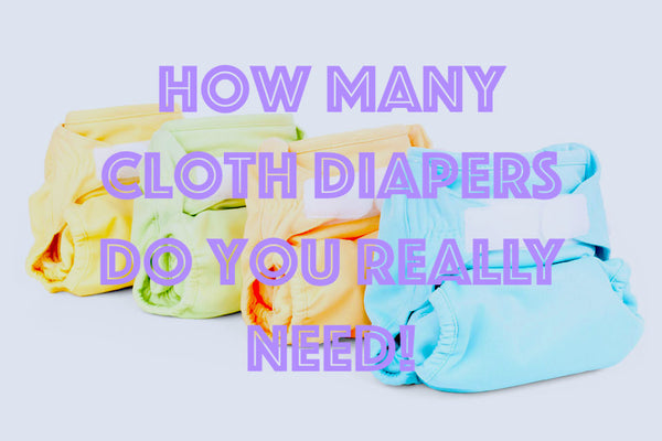 How many cloth diapers do I need?
